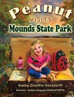 Peanut Visits Mounds State Park 0692164316 Book Cover