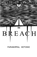 Breach: Paranormal Defense 1989515053 Book Cover