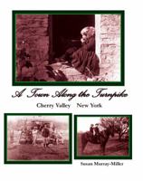 A Town Along the Turnpike - Cherry Valley, New York 0615485650 Book Cover