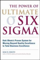 Power of Ultimate Six Sigma(r), The: Keki Bhote's Proven System for Moving Beyond Quality Excellence to Total 0814407595 Book Cover