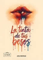 La tinta de tus besos (Spanish Edition) 8419519391 Book Cover