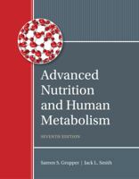 Advanced Nutrition and Human Metabolism 0314044671 Book Cover
