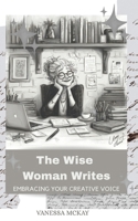The Wise Woman Writes 1763782441 Book Cover