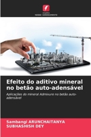 Efeito do aditivo mineral no betão auto-adensável: Aplicações do mineral Admixure no betão auto-adensável (Portuguese Edition) B0CK3QCZ67 Book Cover