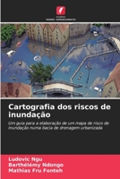 Cartografia dos riscos de inundação: Um guia para a elaboração de um mapa de risco de inundação numa bacia de drenagem urbanizada 6206114015 Book Cover