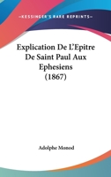 Explication de l'Ep�tre aux Eph�siens 0270300724 Book Cover