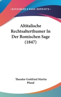 Altitalische Rechtsalterth�mer in Der R�mischen Sage... 1160781923 Book Cover