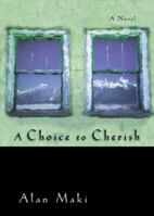 A Choice to Cherish: A Novel 0805423389 Book Cover