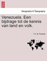 Venezuela. Een bijdrage tot de kennis van land en volk. 1241429413 Book Cover