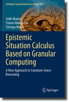 Epistemic Situation Calculus Based on Granular Computing: A New Approach to Common-Sense Reasoning 3031285530 Book Cover