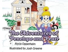 The Adventures of Penelope and Pearl 1649793618 Book Cover