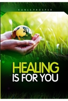 Healing Is For You 1710514205 Book Cover