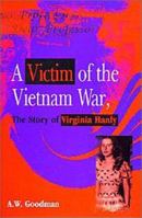 A Victim of the Vietnam War: The Story of Virginia Hanly 1571972021 Book Cover
