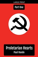 Proletarian Hearts: Part One B09YQ3D3T1 Book Cover