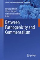Between Pathogenicity and Commensalism 3642432298 Book Cover