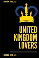 United Kingdom Lovers - London Gifts - London England Notebook: Lined Paper Paperback Notebook (Journal, Diary) - (120 pages, 6*9 in ) 1656177935 Book Cover