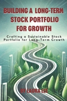 Building a Long-Term Stock Portfolio for Growth B0DQQFVZFY Book Cover