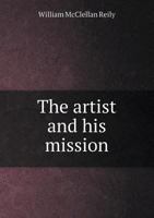 The Artist and His Mission 5518663617 Book Cover