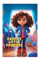 Daddy's Little Princess B0CFZ9FJHY Book Cover