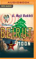 Between Beirut and the Moon 1713572729 Book Cover