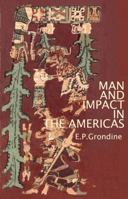 Man And Impact In The Americas 0977615200 Book Cover