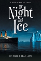 Of Night and Ice: A Novel of the RMS Titanic B0FWBJHR41 Book Cover