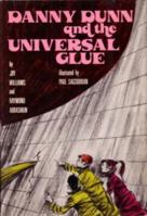 Danny Dunn and the Universal Glue 0671299735 Book Cover
