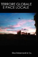Terrore Globale E Pace Locale 1409214303 Book Cover