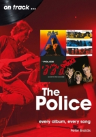 The Police: every album every song 1789521580 Book Cover