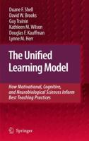 The Unified Learning Model: How Motivational, Cognitive, and Neurobiological Sciences Inform Best Teaching Practices 9048132142 Book Cover