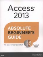 Access 2013 Absolute Beginner's Guide 0789748711 Book Cover