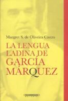 La lengua ladina de Garcia Marquez/ The Astute Language of Garcia Marquez 9583025518 Book Cover
