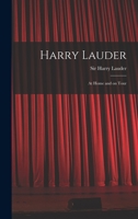 Harry Lauder: At Home and on Tour 1014419263 Book Cover