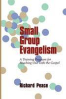 Small Group Evangelism: A Training Program For Reaching Out With The Gospel 0877843295 Book Cover