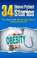 34 Sleeve Patient Stories 1502464535 Book Cover