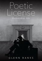 Poetic License: Remember Me 1478762934 Book Cover