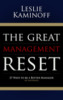 The Great Management Reset: 27 Ways to be a Better Manager (of Anything) 1630479152 Book Cover