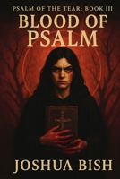 Blood of Psalm (Psalm of the Tear) B0FN6M66BN Book Cover