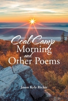 Coal Camp Morning and Other Poems 1663211000 Book Cover