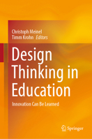 Design Thinking in Education: Innovation Can Be Learned B0BYS2HLBZ Book Cover
