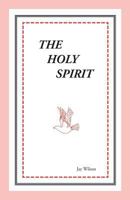 The Holy Spirit (Personal Bible Study Series: A Track to Run on) (Volume 3) 1947538020 Book Cover