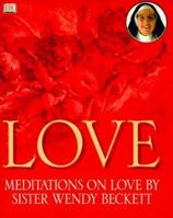 Love: Meditations on Love by Sister Wendy 0789401789 Book Cover