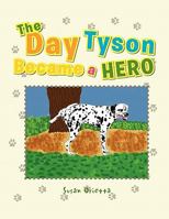 The Day Tyson Became a Hero 1462868231 Book Cover