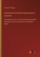 Osservazioni di Antonio d'Aquino duca di Casarano: Sulla memoria del cav. Antonio Niccolini riguardante i due quadri di Leon X, ch'esistono in Firenze ed in Napoli (Italian Edition) 3385065135 Book Cover