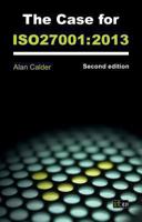 The Case for ISO 27001: 2013 1849285306 Book Cover