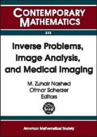 Inverse Problems, Image Analysis, and Medical Imaging: Ams Special Session on Interaction of Inverse Problems and Image Analysis, January 10-13, 2001, ... (American Mathematical Society), V. 313.) 0821829793 Book Cover