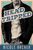 Head-Tripped: A Sexy Rock Star Romance 0692874674 Book Cover