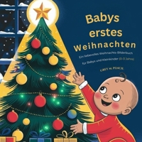 Babys erstes Weihnachten: Ein liebevolles Weihnachts-Bilderbuch für Babys und Kleinkinder (0–3 Jahre) B0FTZJ7Y3B Book Cover