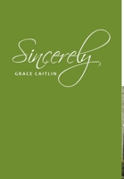 Sincerely 1312397063 Book Cover