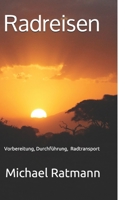 Radreisen - Vorbereitung, Durchf�hrung, Radtransport 1500831468 Book Cover